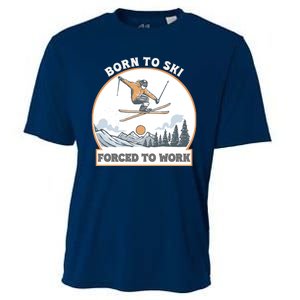 Born To Ski Forced To Work Funny Skier Skiing Winter Sports Cooling Performance Crew T-Shirt