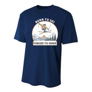 Born To Ski Forced To Work Funny Skier Skiing Winter Sports Youth Performance Sprint T-Shirt