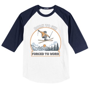 Born To Ski Forced To Work Funny Skier Skiing Winter Sports Baseball Sleeve Shirt