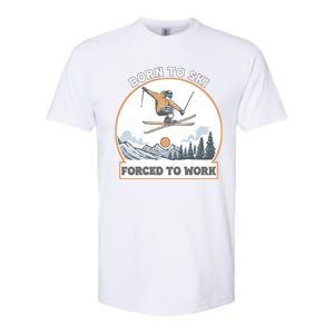 Born To Ski Forced To Work Funny Skier Skiing Winter Sports Softstyle CVC T-Shirt