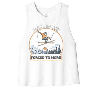 Born To Ski Forced To Work Funny Skier Skiing Winter Sports Women's Racerback Cropped Tank