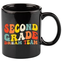Back To School 2nd Grade Dream Team Teacher Second Grade 11oz C Handle Ceramic Mug