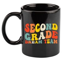 Back To School 2nd Grade Dream Team Teacher Second Grade 11oz C Handle Ceramic Mug