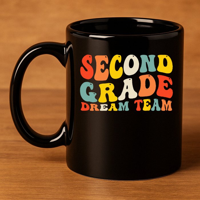 Back To School 2nd Grade Dream Team Teacher Second Grade 11oz C Handle Ceramic Mug