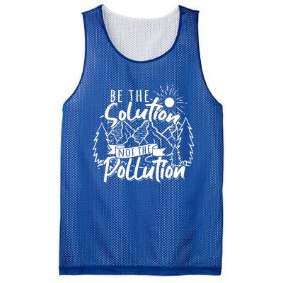 Be The Solution Not The Pollution Gift Climate Change Gift Mesh Reversible Basketball Jersey Tank