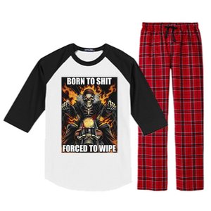 Born To Shit Forced To Wipe Raglan Sleeve Pajama Set