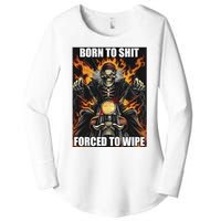 Born To Shit Forced To Wipe Women's Perfect Tri Tunic Long Sleeve Shirt