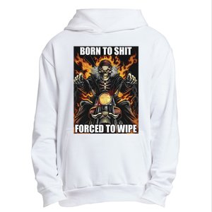 Born To Shit Forced To Wipe Urban Pullover Hoodie