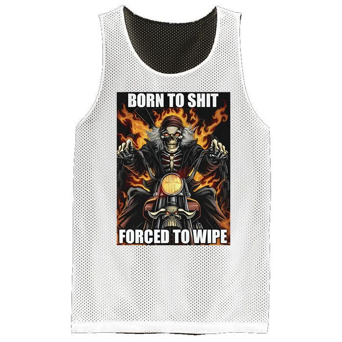 Born To Shit Forced To Wipe Mesh Reversible Basketball Jersey Tank