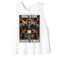 Born To Shit Forced To Wipe Women's Racerback Cropped Tank