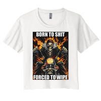 Born To Shit Forced To Wipe Women's Crop Top Tee