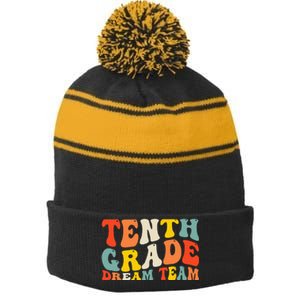 Back To School 10th Grade Dream Team Teacher Tenth Grade Stripe Pom Pom Beanie