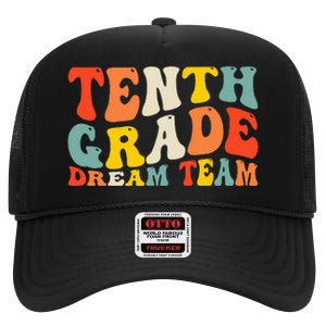 Back To School 10th Grade Dream Team Teacher Tenth Grade High Crown Mesh Back Trucker Hat