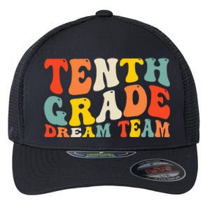 Back To School 10th Grade Dream Team Teacher Tenth Grade Flexfit Unipanel Trucker Cap