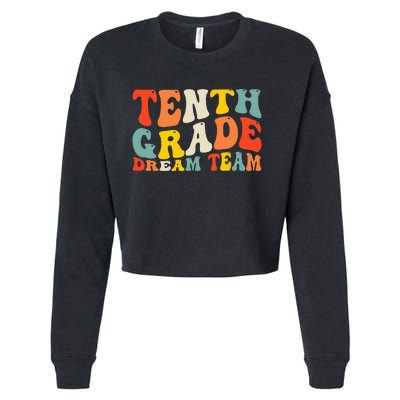 Back To School 10th Grade Dream Team Teacher Tenth Grade Cropped Pullover Crew