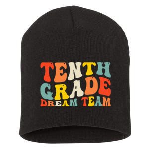 Back To School 10th Grade Dream Team Teacher Tenth Grade Short Acrylic Beanie