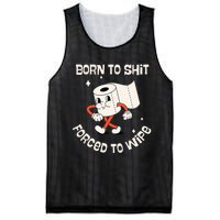 Born To Shit Forced To Wipe  Funny Poop Mesh Reversible Basketball Jersey Tank