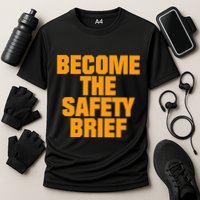 Become The Safety Brief Cooling Performance Crew T-Shirt