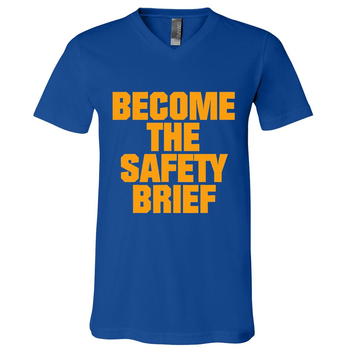 Become The Safety Brief V-Neck T-Shirt