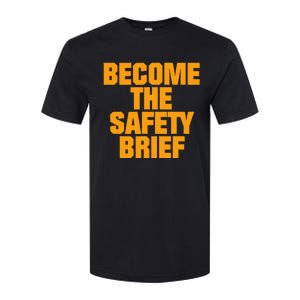 Become The Safety Brief Softstyle CVC T-Shirt