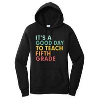 Back To School Its A Good Day To Teach Fifth Grade Teacher Women's Pullover Hoodie