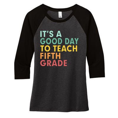 Back To School Its A Good Day To Teach Fifth Grade Teacher Women's Tri-Blend 3/4-Sleeve Raglan Shirt