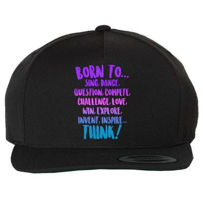 Born To Sing Dance Think Wool Snapback Cap