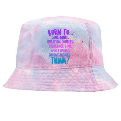 Born To Sing Dance Think Tie-Dyed Bucket Hat