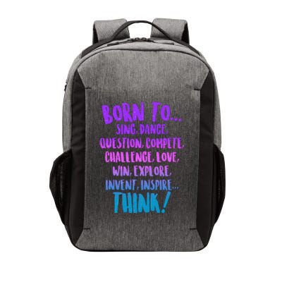 Born To Sing Dance Think Vector Backpack