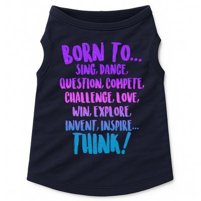 Born To Sing Dance Think Doggie Tank