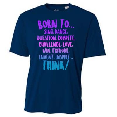 Born To Sing Dance Think Cooling Performance Crew T-Shirt