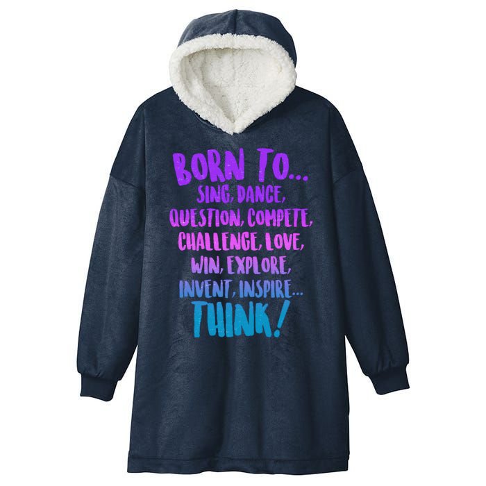 Born To Sing Dance Think Hooded Wearable Blanket