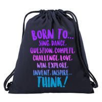 Born To Sing Dance Think Drawstring Bag