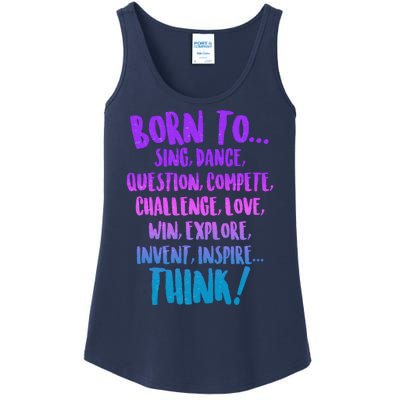 Born To Sing Dance Think Ladies Essential Tank