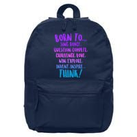 Born To Sing Dance Think 16 in Basic Backpack