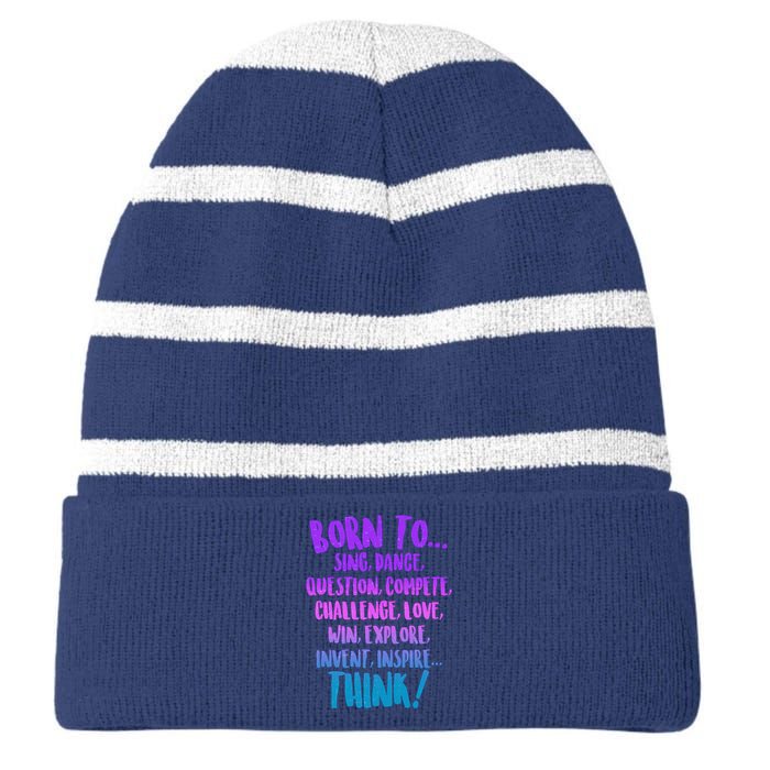 Born To Sing Dance Think Striped Beanie with Solid Band