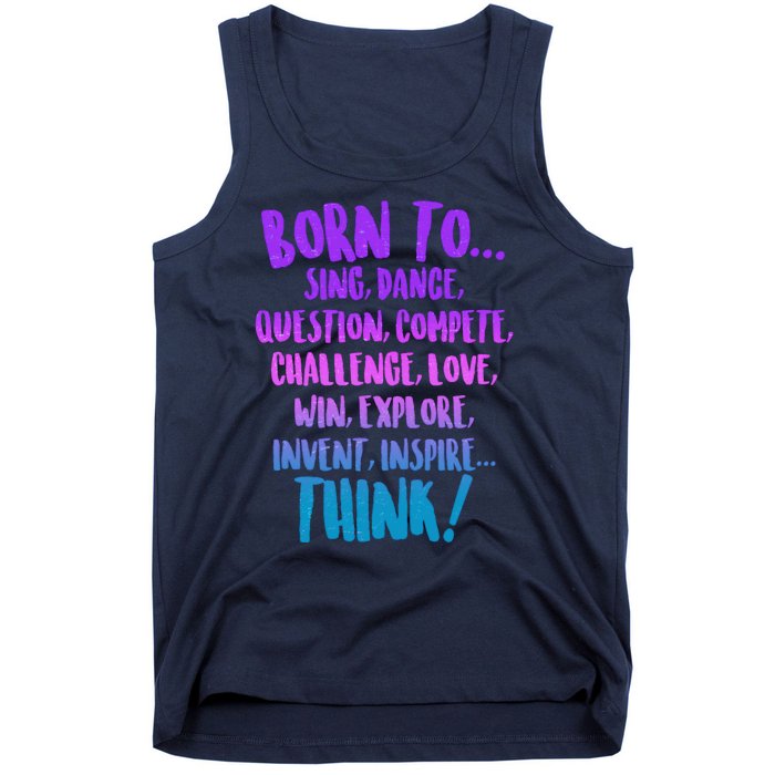 Born To Sing Dance Think Tank Top