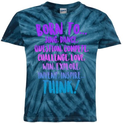 Born To Sing Dance Think Kids Tie-Dye T-Shirt