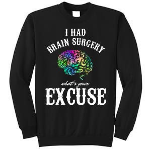 Brain Tumor Survey I Had Brain Surgery What Is Your Excuse Sweatshirt