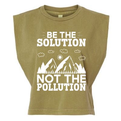 Be The Solution Not The Pollution Cute Gift Garment-Dyed Women's Muscle Tee