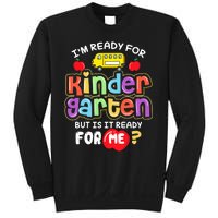 Back To School Im Ready For Kindergarten Is It Ready For Me Sweatshirt