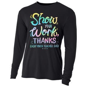 Back To School Show Your Work Thanks Math Teacher Funny Cooling Performance Long Sleeve Crew