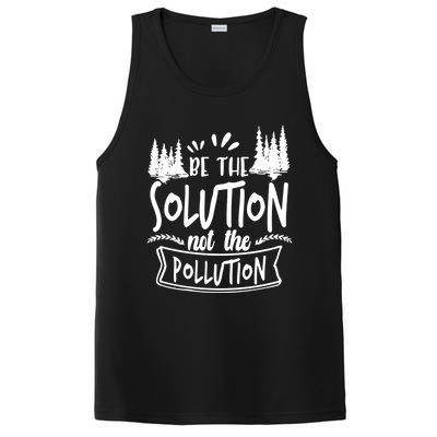 Be The Solution Not The Pollution Save Earth Activist Tee Gift PosiCharge Competitor Tank