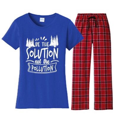 Be The Solution Not The Pollution Save Earth Activist Tee Gift Women's Flannel Pajama Set