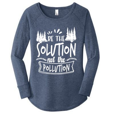 Be The Solution Not The Pollution Save Earth Activist Tee Gift Women's Perfect Tri Tunic Long Sleeve Shirt