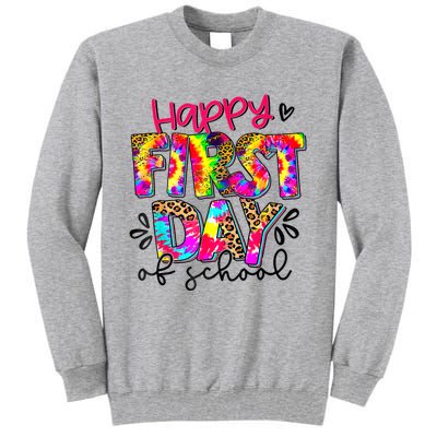 Back To School Teacher Student Happy First Day Of School Tall Sweatshirt