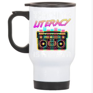 Back To School Retro Literacy Is My Jam 80S Teacher Boombox Gift Stainless Steel Travel Mug