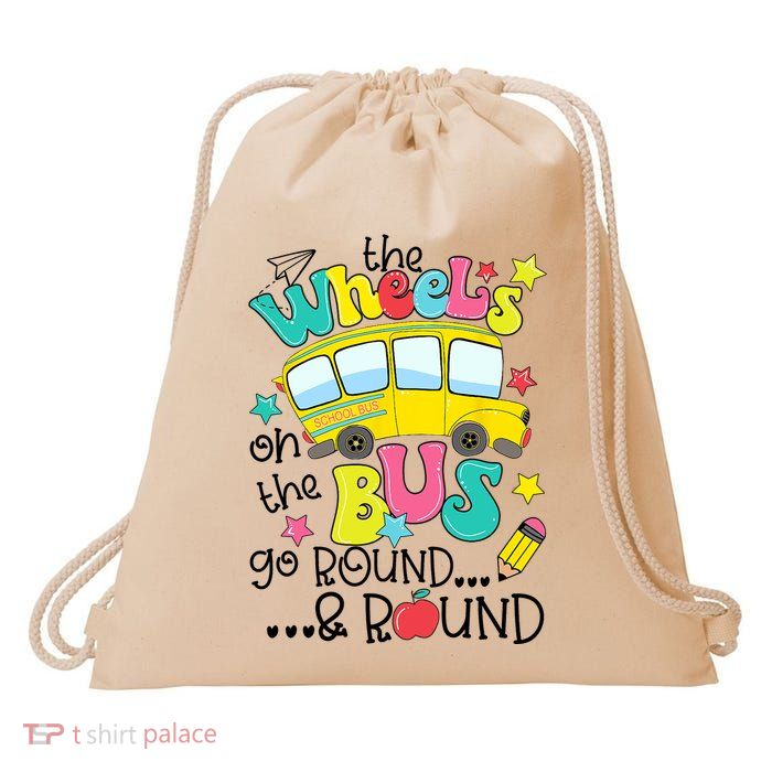 Back To School Funny The WHEELS On The BUS School Bus Driver Drawstring Bag