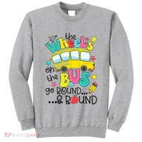 Back To School Funny The WHEELS On The BUS School Bus Driver Tall Sweatshirt