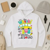 Back To School Funny The WHEELS On The BUS School Bus Driver Hoodie
